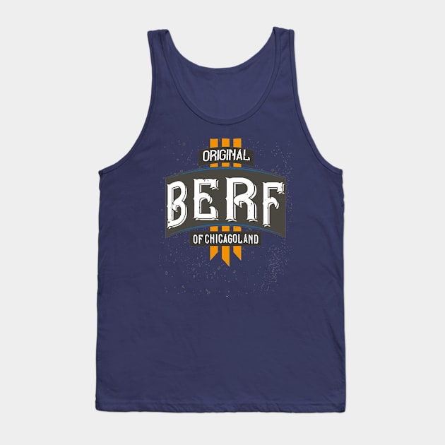 Original Berf of Chicagoland Tank Top by ArtfulDesign